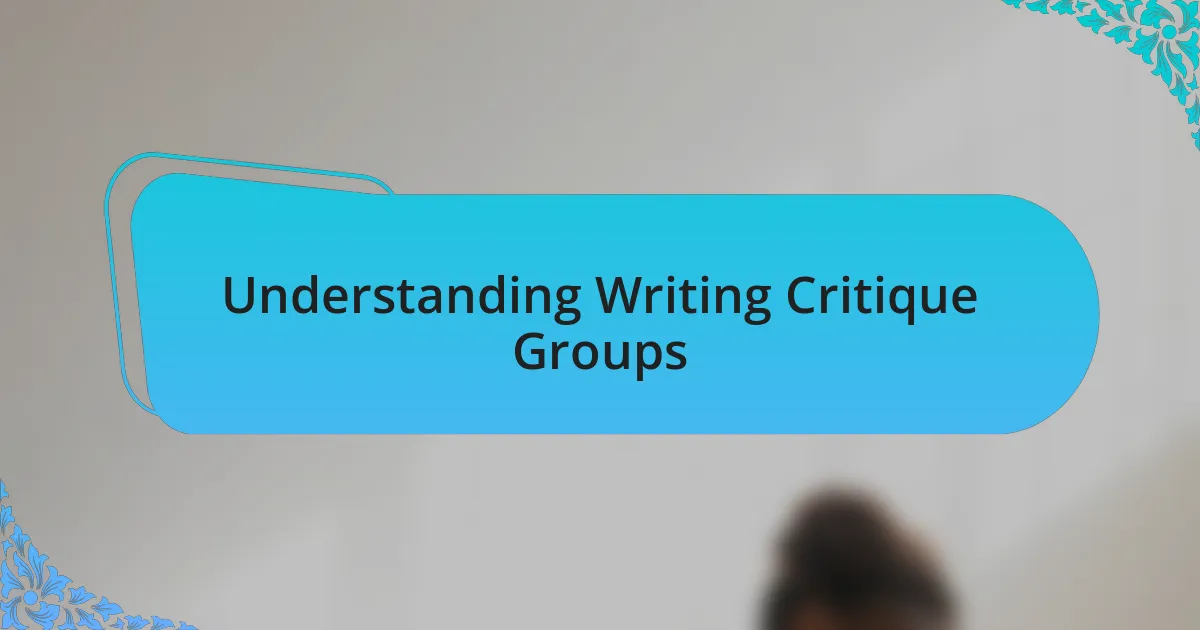 Understanding Writing Critique Groups
