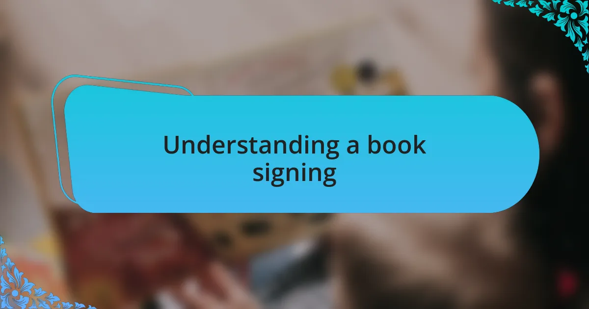 Understanding a book signing