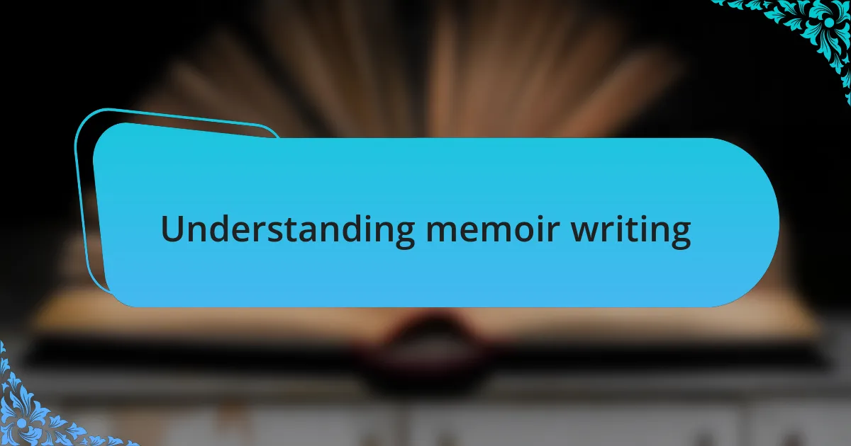 Understanding memoir writing