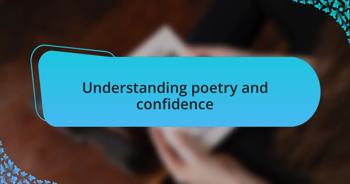 Understanding poetry and confidence