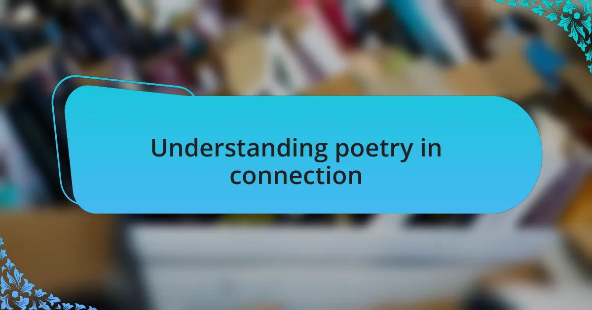 Understanding poetry in connection