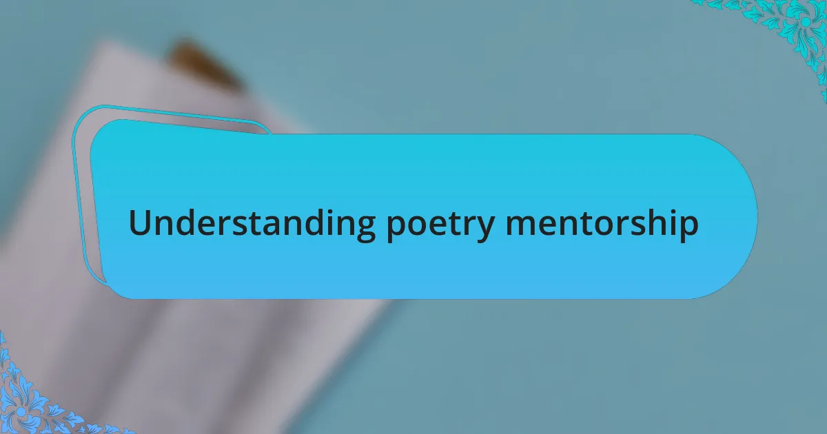 Understanding poetry mentorship