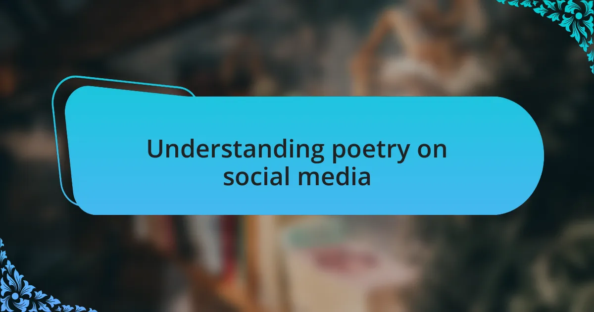 Understanding poetry on social media