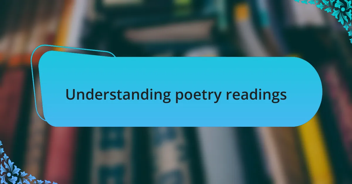 Understanding poetry readings