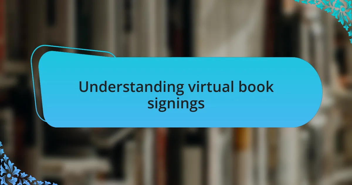Understanding virtual book signings